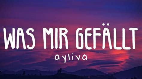 was mir gefällt songtext|Was mir gefällt – Ayliva: Songtext und Übersetzung